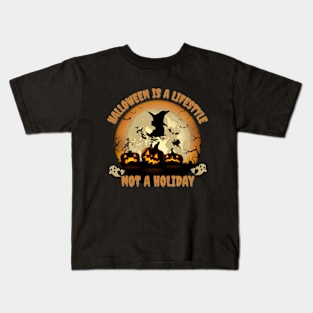 Halloween is a lifestyle, not a holiday, happy halloween, funny halloween Kids T-Shirt